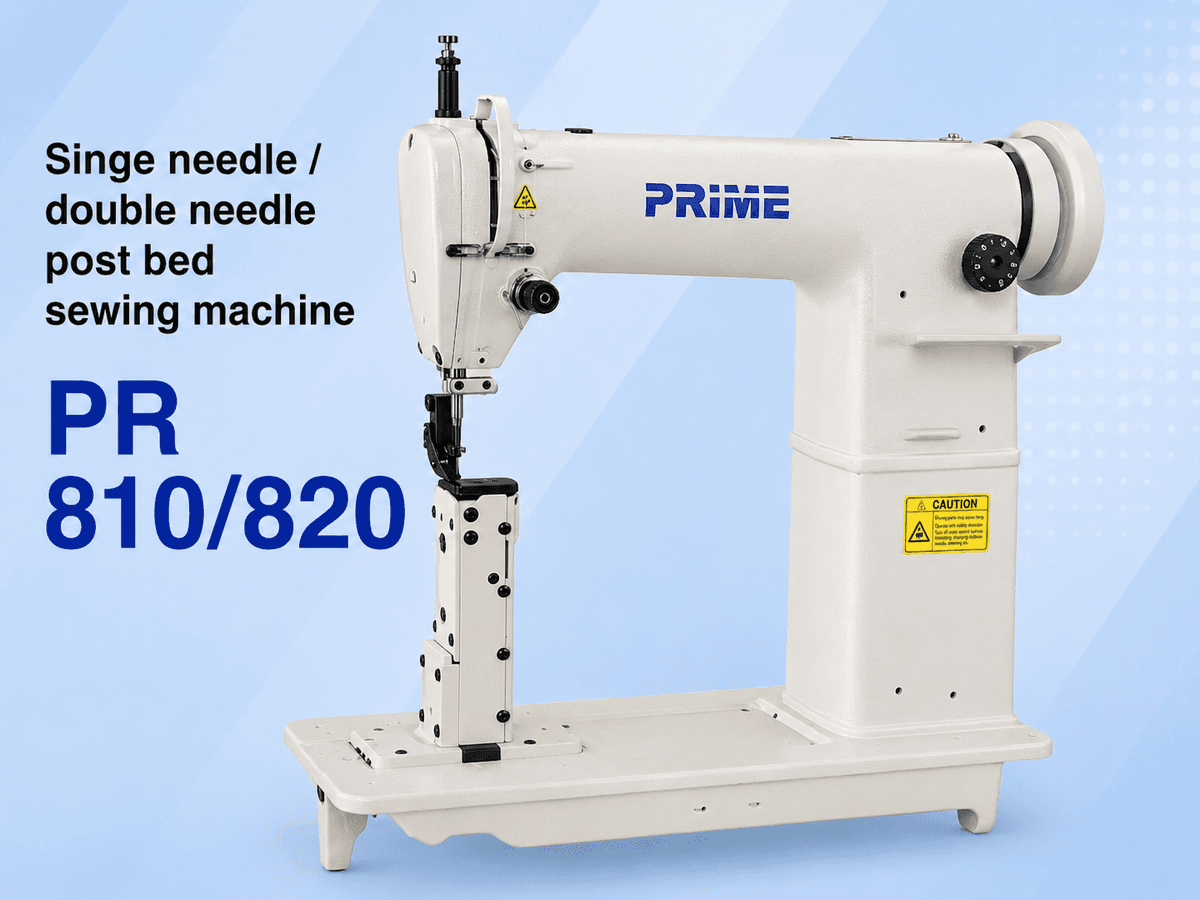 Prime PR 810/820 — Single Needle / Double Needle Post Bed Sewing Machine