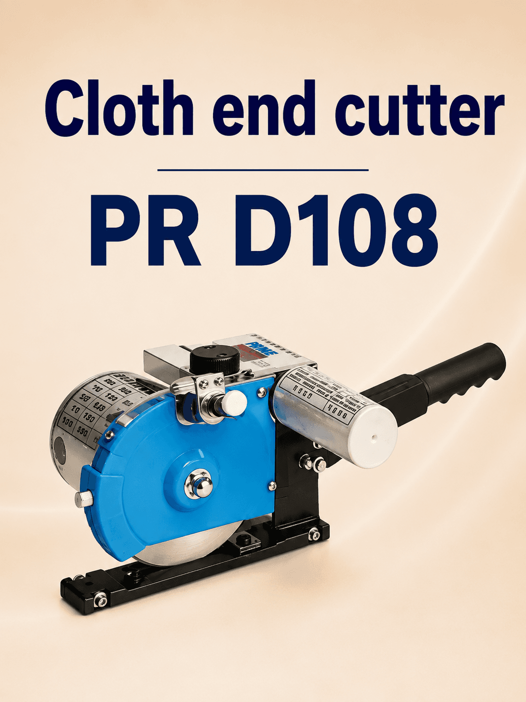 Prime PR D108 — Cloth End Cutter