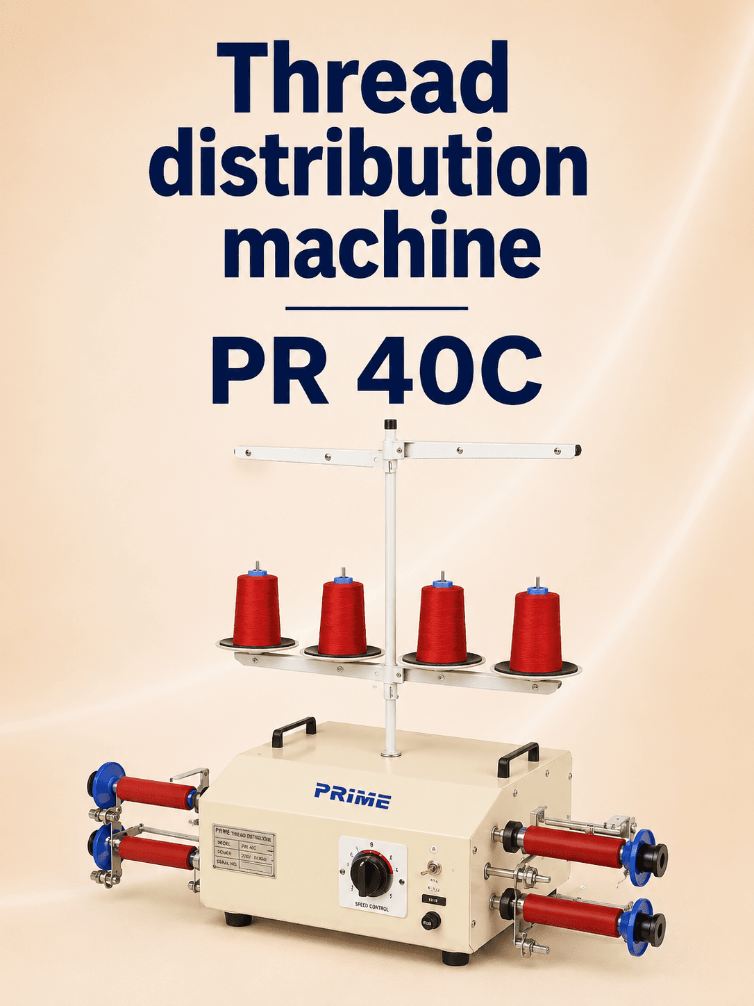 Prime PR 40C — Thread Distribution Machine